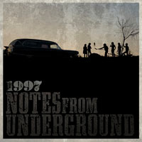 1997 - NOTES FROM UNDERGROUND