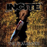 INCITE - THE SLAUGHTER