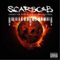 SCARSCAB - UNDER THE SYSTEM OF MASS DESTRUCTION SCARSCAB - UNDER THE SYSTEM OF MASS DESTRUCTION