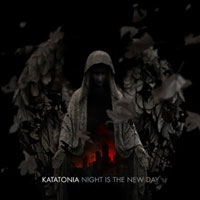 KATATONIA - NIGHT IS THE NEW DAY