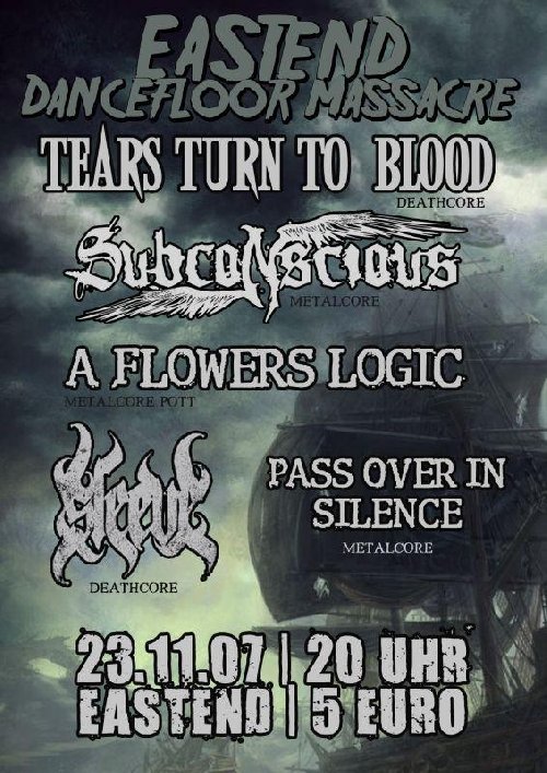 SUBCONSCIOUS, A FLOWERS LOGIC, SLEEVE, TEARS TURN TO BLOOD, PASS OVER IN SILENCE
