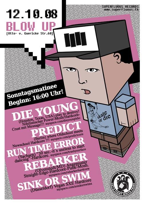 DIE YOUNG, THE REBARKER, PREDICT, RUN TIME ERROR, SINK OR SWIM