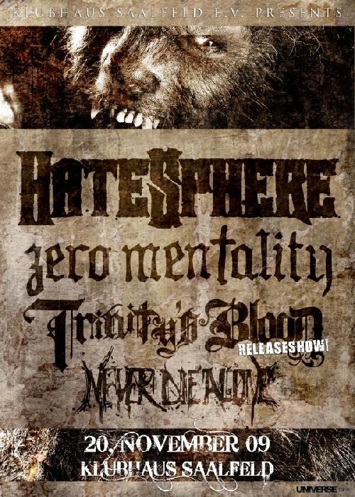 HATESPHERE (DK), ZERO MENTALITY, TRINITY´S BLOOD (RELEASESHOW), NEVER DIE ALONE HATESPHERE (DK), ZERO MENTALITY, TRINITY´S BLOOD (RELEASESHOW), NEVER DIE ALONE