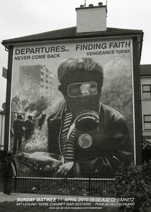 DEPARTURES (UK), FINDING FAITH, VENGEANCE TODAY, NEVER COME BACK
