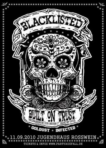 BLACKLISTED (USA), BUILT ON TRUST, GOLDUST, INFECTED