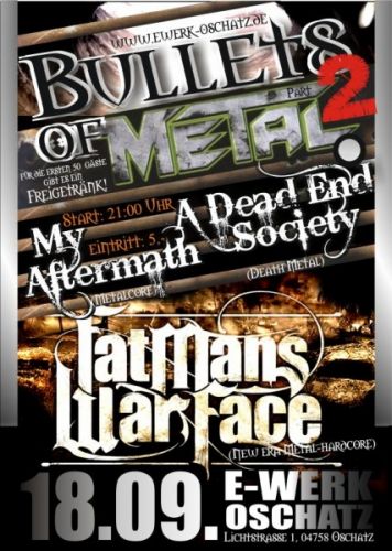 A DEAD END SOCIETY, MY AFTERMATH, FAT MANS WAR FACE