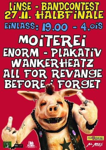 WANKERHEATZ, ENORM, BEFORE I FORGET, ALL FOR REVENGE, PLAKATIV & MOITEREI