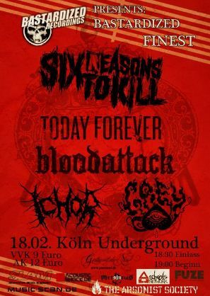 SIX REASONS TO KILL, TODAY FOREVER, BLOOD ATTACK, ICHOR, GREY