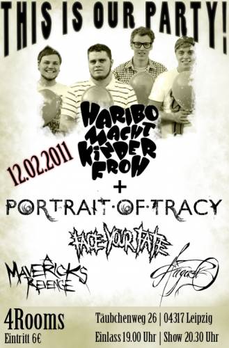 HARIBO MACHT KINDER FROH, PORTRAIT OF TRACY, FACE YOUR FATE, A MAVERICKS REVENGE, AUGUST 30