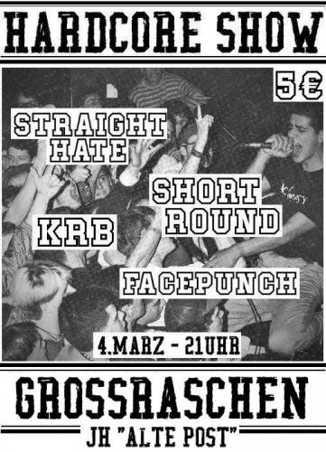 STRAIGHT HATE, SHORT ROUND, K.R.B., FACEPUNCH