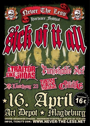 SICK OF IT ALL, PUNISHABLE ACT, LöSCHZUG 23, TRAITOR LIKE JUDAS, OUT FOR CHANGE, NEW HATE RISING SICK OF IT ALL, PUNISHABLE ACT, LöSCHZUG 23, TRAITOR LIKE JUDAS, OUT FOR CHANGE, NEW HATE RISING