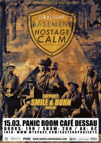 HOSTAGE CALM, DAYLIGHT, BASEMENT, SMILE & BURN