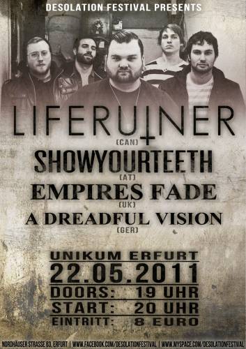 LIFERUINER, SHOW YOUR TEETH, EMPIRES FADE, A DREADFUL VISION