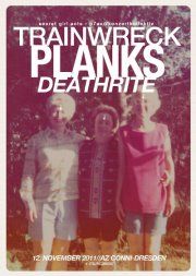 TRAINWRECK, PLANKS, DEATHRITE