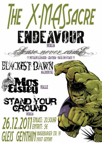 SENSE NEVER CAME, ENDEAVOUR, BLACKEST DAWN, MOS EISLEY, STAND YOUR GROUND SENSE NEVER CAME, ENDEAVOUR, BLACKEST DAWN, MOS EISLEY, STAND YOUR GROUND