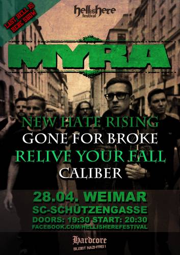 MYRA, NEW HATE RISING, GONE FOR BROKE, RELIVE YOUR FALL, CALIBER