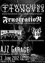 TWITCHING TONGUES, FRUSTRATION, COLDBURN, FEET FIRST