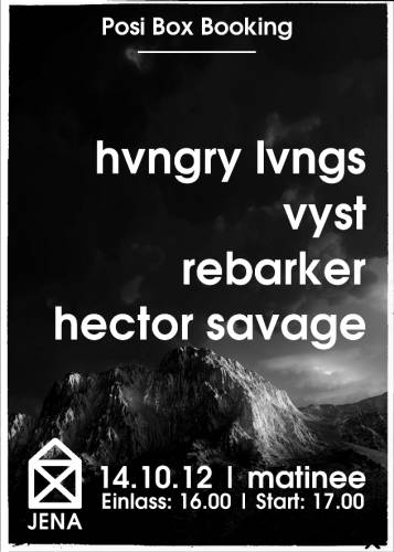 HUNGRY LUNGS, VYST, REBARKER, HECTOR SAVAGE