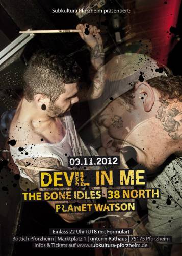 DEVIL IN ME, THE BONE IDLES, PLANET WATSON, 38 NORTH