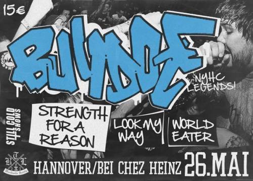 BULLDOZE, STRENGTH FOR A REASON, WORLD EATER, LOOK MY WAY BULLDOZE, STRENGTH FOR A REASON, WORLD EATER, LOOK MY WAY