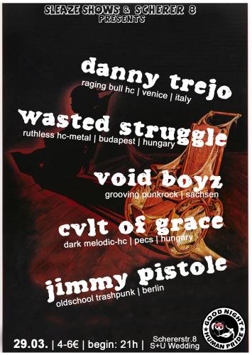 DANNY TREJO, WASTED STRUGGLE, VOID BOYZ, CVLT OF GRACE, JIMMY PISTOLE