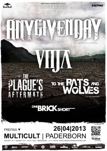 ANY GIVEN DAY, VITJA, THE PLAGUES AFTERMATH, TO THE RATS AND WOLVES, ONE BRICK SHORT