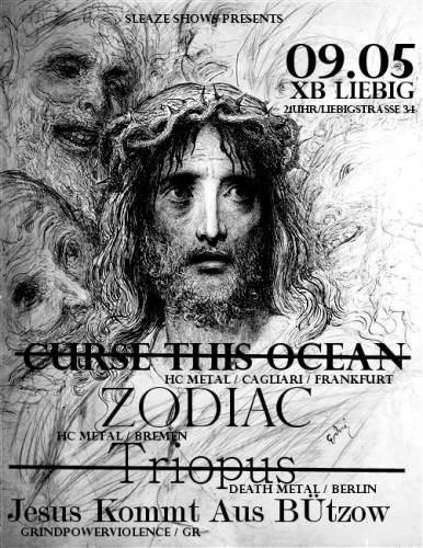 ZODIAC, JESUS KOMMT AUS BÜTZOW, NATURAL BORN GRINDERS, SCREW THE CARPET