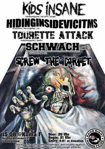 KIDS INSANE, HIDINGINSIDEVICTIMS, SCHWACH, SCREW THE CARPET, OLD TREES