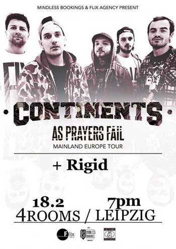 CONTINENTS, AS PRAYERS FAIL, RIGID, ONE MORE