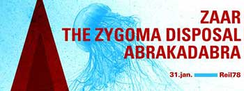 ZAAR, THE ZYGOMA DISPOSAL, ABRAKADABRA ZAAR, THE ZYGOMA DISPOSAL, ABRAKADABRA