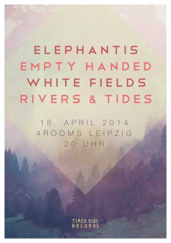 ELEPHANTIS, EMPTY HANDED, WHITE FIELDS, RIVERS & TIDES