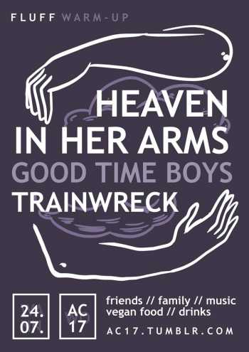 HEAVEN IN HER ARMS, GOODTIME BOYS, TRAINWRECK