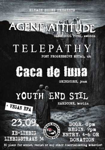 AGENT ATTITUDE, YOUTH END STIL, CACA DE LUNA, TELEPATHY