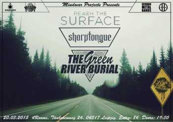 THE GREEN RIVER BURIAL, SHARPTONGUE, REACH THE SURFACE, WHOSE BLOOD IS IN MY MIRCOWAVE