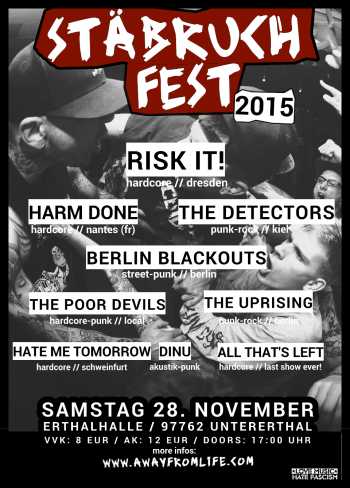 RISK IT!, HARM DONE, BERLIN BLACKOUTS, THE DETECTORS, THE UPRISING, THE POOR DEVILS, HATE ME TOMORROW, ALL THATS LEFT, DINU